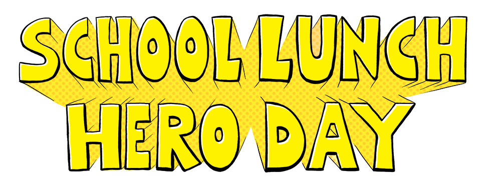 School Lunch Hero Day