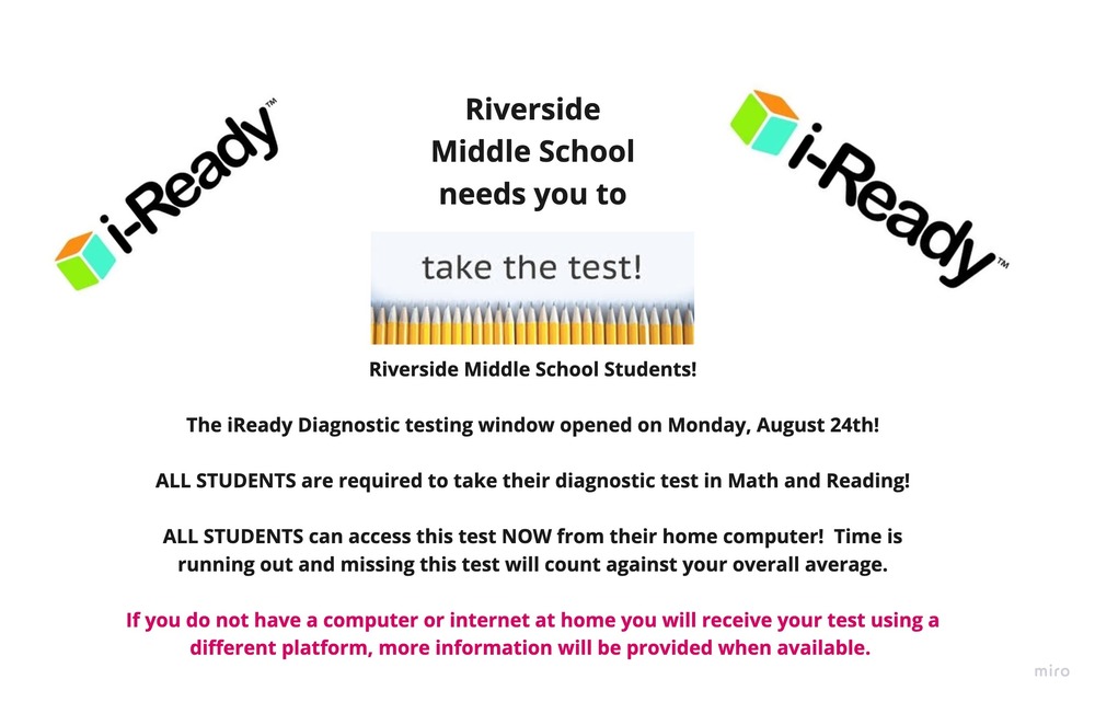 iReady Diagnostic Testing Window Riverside Middle School