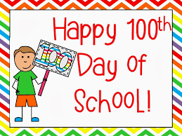 Monday February 10, 2020 - 100th Day of School